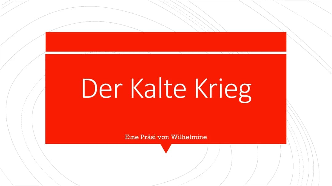 Der Kalte Krieg - Präsentation
