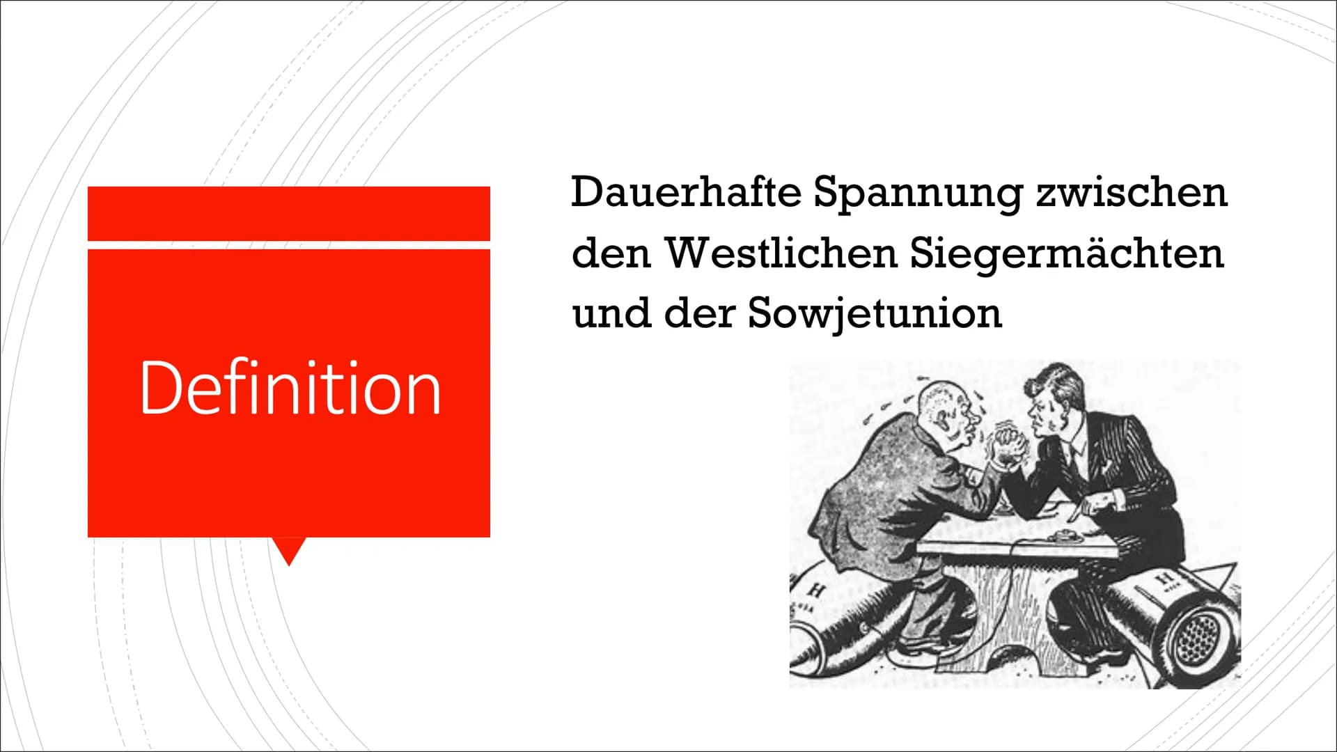 Der Kalte Krieg
Eine Präsi von Wilhelmine Gliederung
Definition
▪ Genese
▪ Stand der Dinge
Rechtfertigung
Auswirkungen\Einfluss
▪
▪ Öffentli