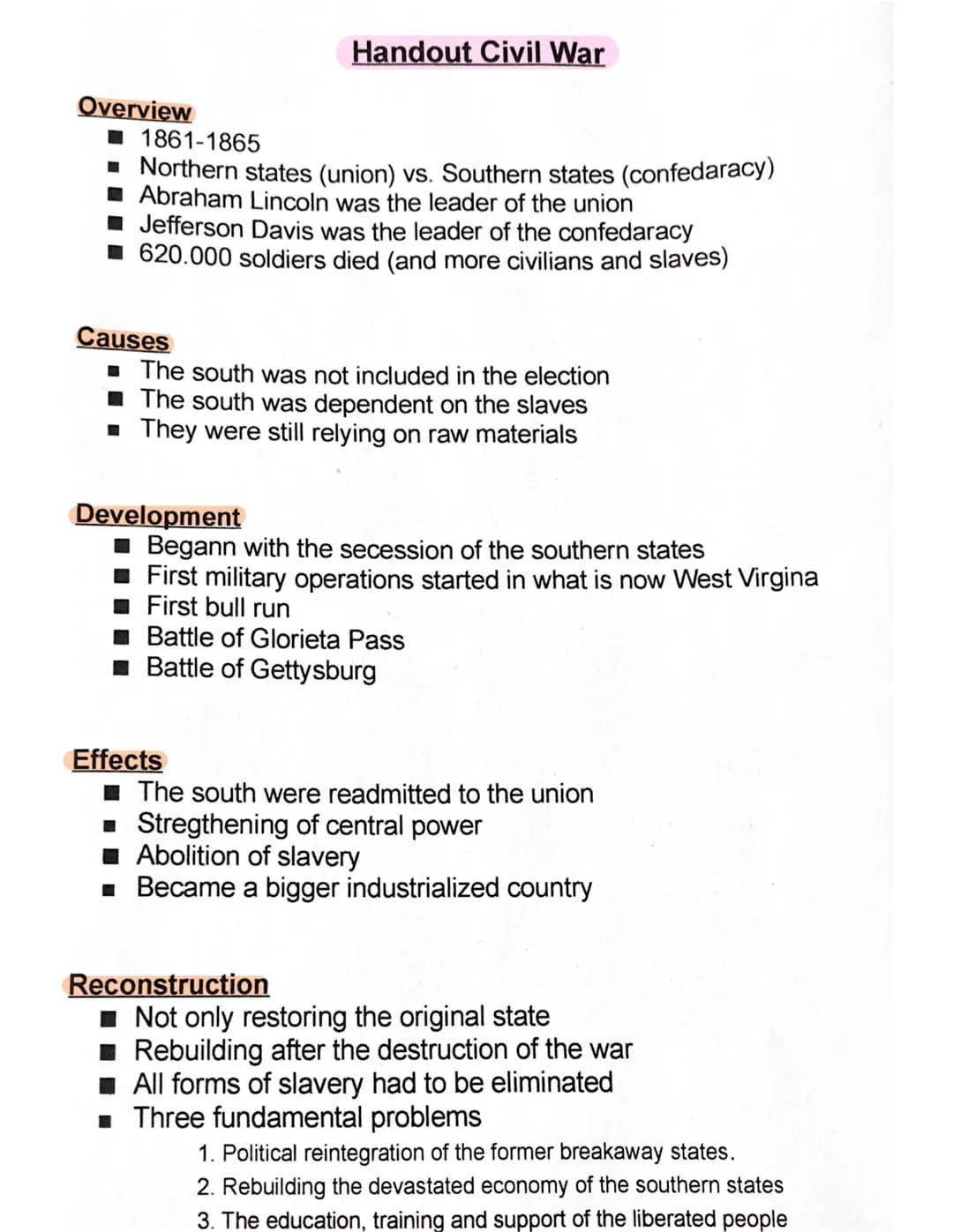 Handout Civil War
Overview
1861-1865
■ Northern states (union) vs. Southern states (confedaracy)
■ Abraham Lincoln was the leader of the uni