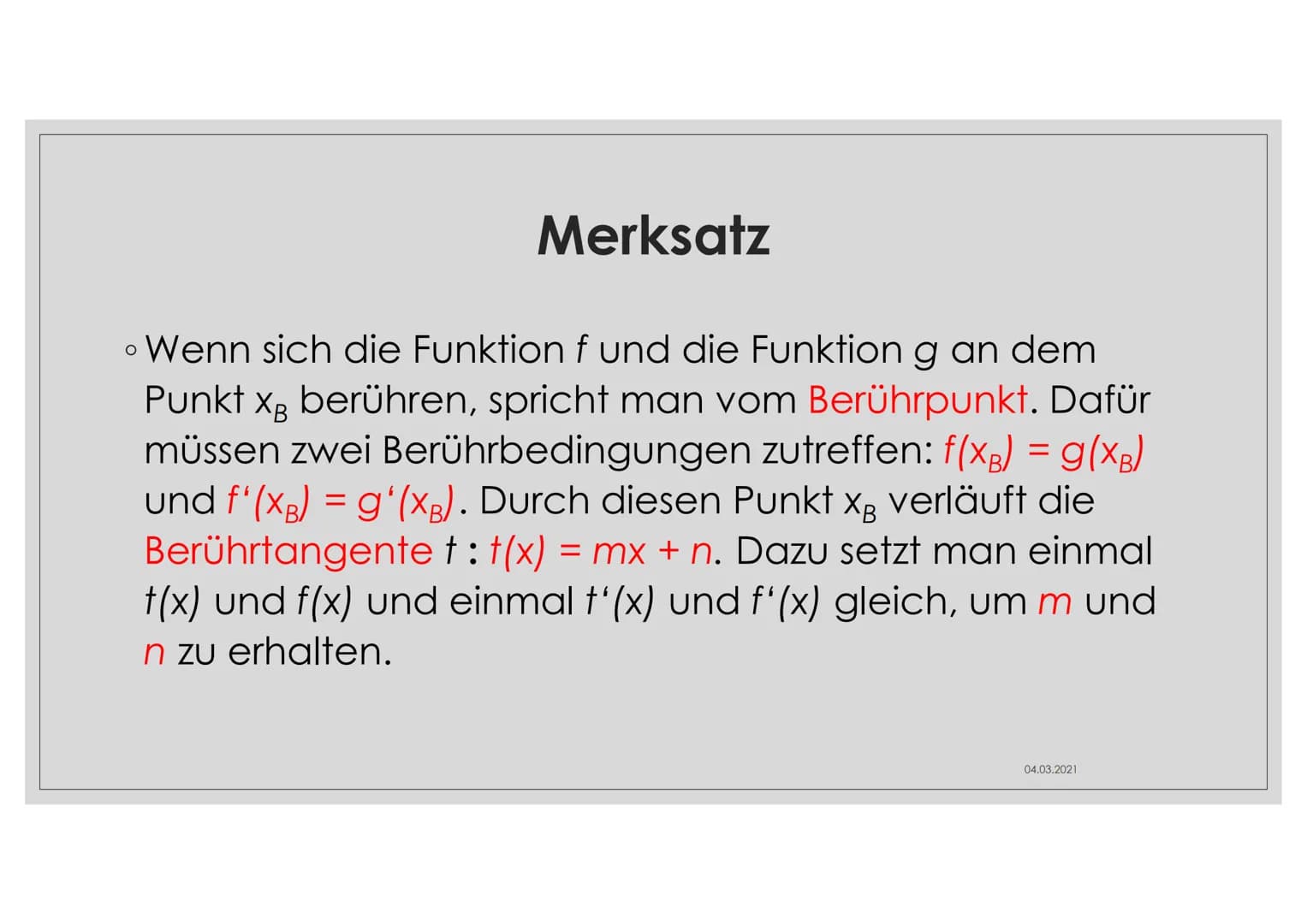 BERÜHRPROBLEM Thema
• Es berühren sich zwei Funktionen an einer Stelle (→ f und g
berühren sich an XB)
O
Diese Stelle nennt man Berührpunkt
