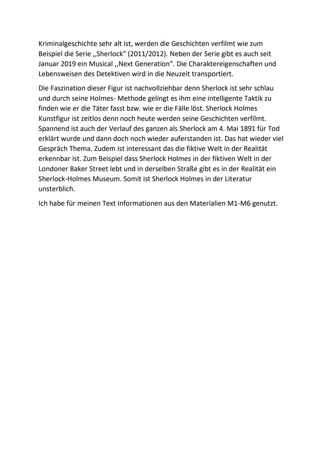 Sherlock Holmes- der unsterbliche Meisterdetektiv
Wer kennt ihn nicht, den Meisterdetektiven Sherlock Holmes aus London. Eine
berühmte und b