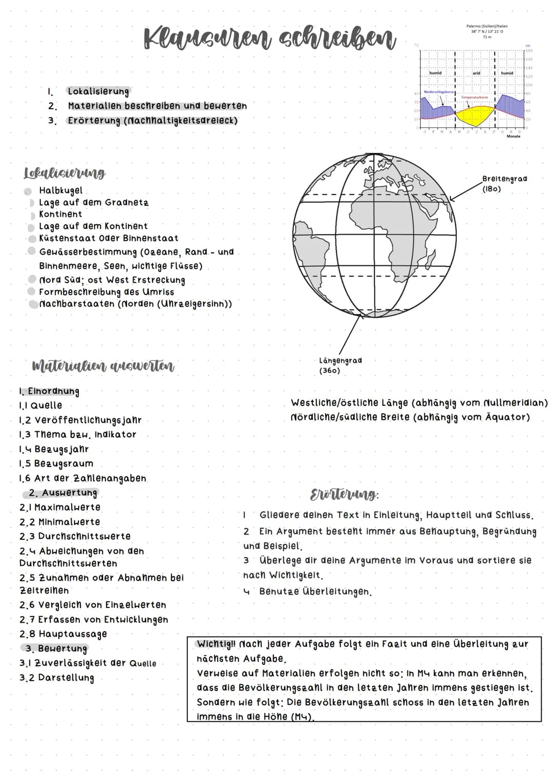 I. Lokalisierung
2. Materialien beschreiben und bewerten
3. Erörterung (Nachhaltigkeitsdreieck)
Klausuren schreiben
Lokalisierung
Halbkugel
