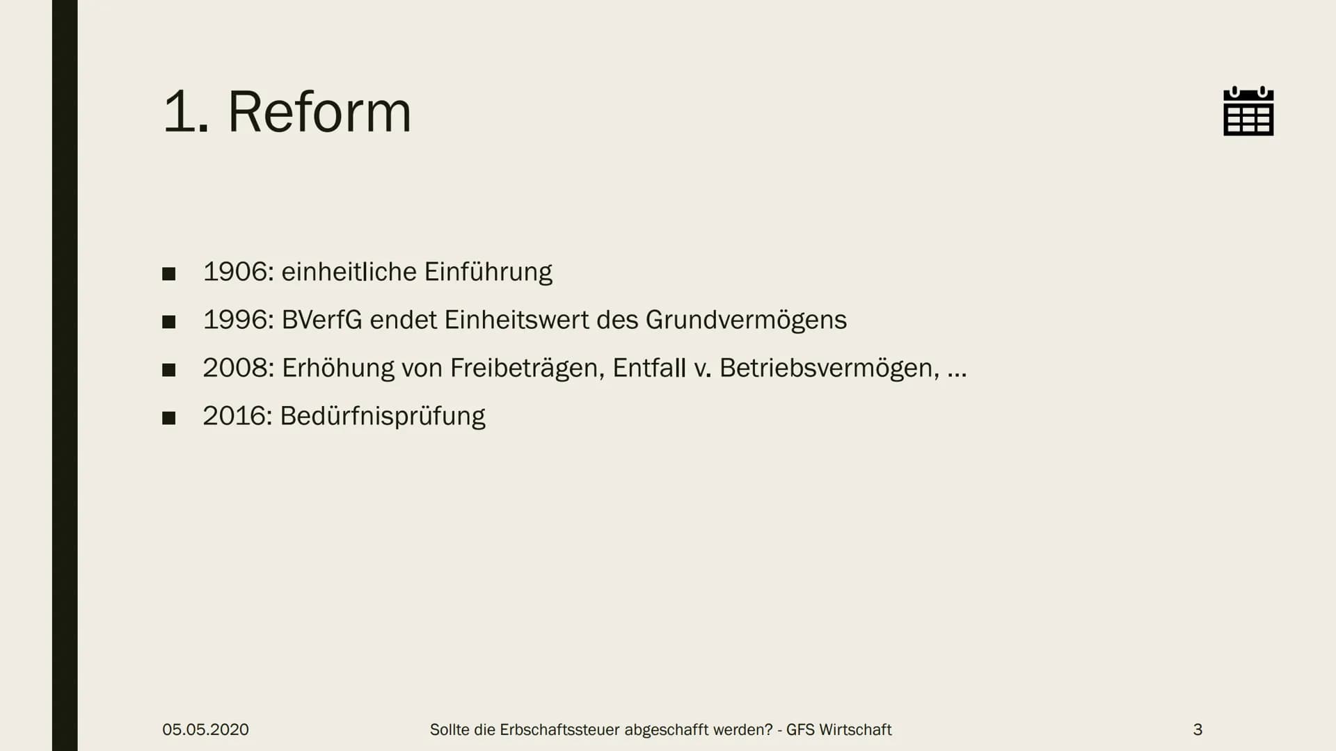 Josephine Pellegrino, J1
Mehrere Reformen seit der Einführung 1906
Grund hauptsächlich, da Erbschaftssteuer unvereinbar mit GG war
➤ Steuers