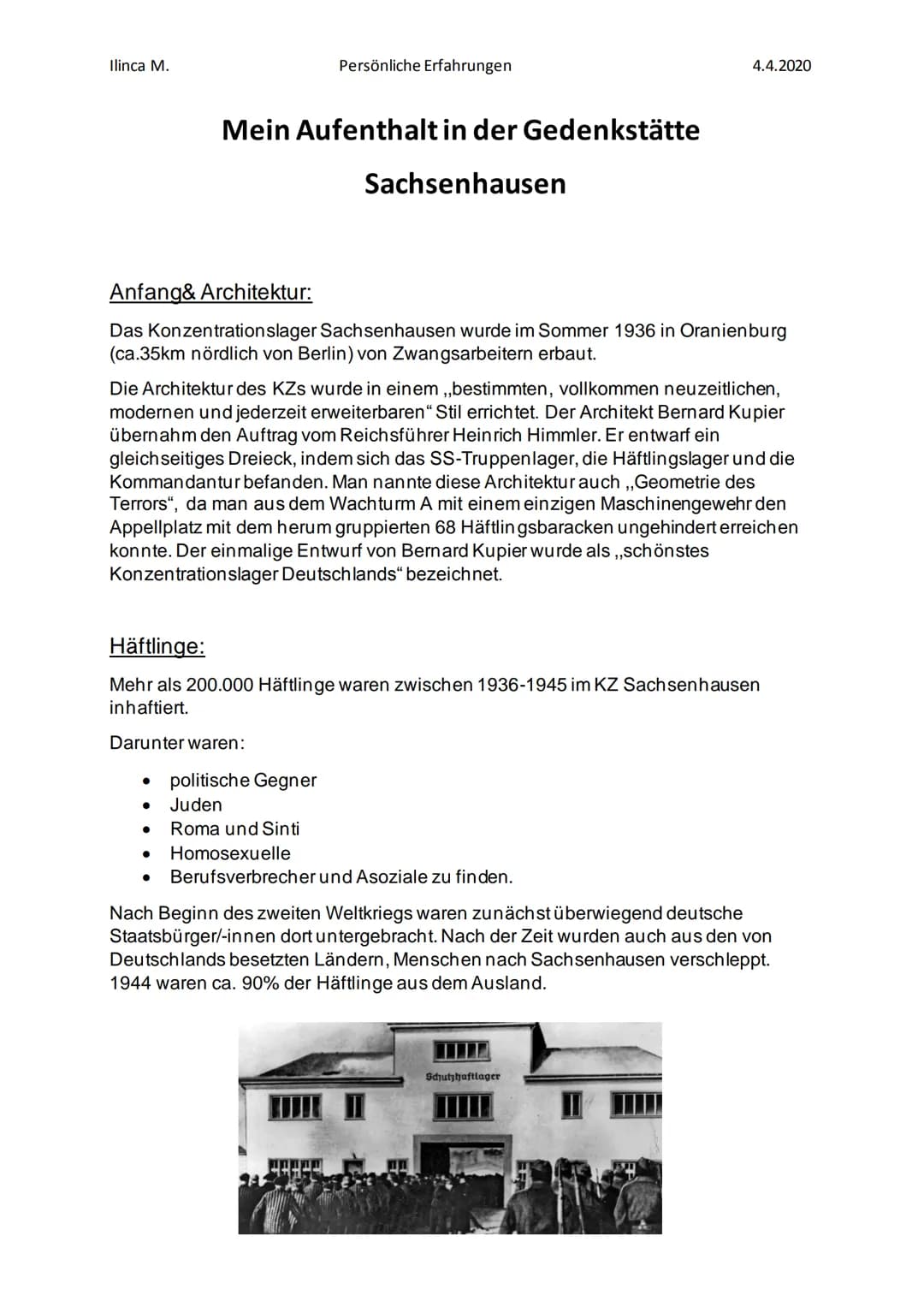 Ilinca M.
Persönliche Erfahrungen
Mein Aufenthalt in der Gedenkstätte
Sachsenhausen
Anfang& Architektur:
Das Konzentrationslager Sachsenhaus