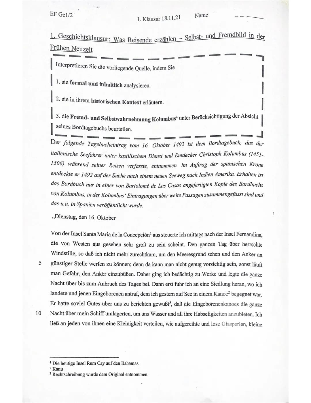 5
10
EF Gel/2
1. Klausur 18.11.21
1. Geschichtsklausur: Was Reisende erzählen - Selbst- und Fremdbild in der
Frühen Neuzeit
Interpretieren S