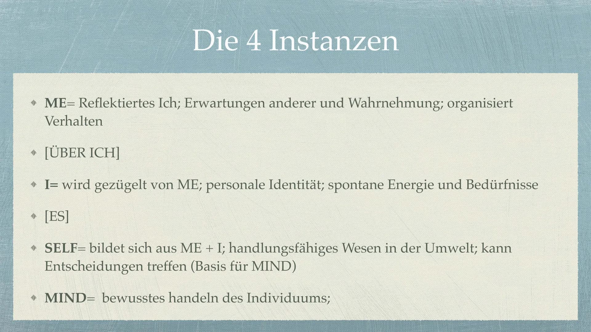 MEAD UND KRAPPMANN
By Jan-Luca and Sara ◆ MEAD
4 Instanzen
Ich Identität
✦ Play and Game
KRAPPMANN
Rollenmodell --> Konflikte
Die balanciere