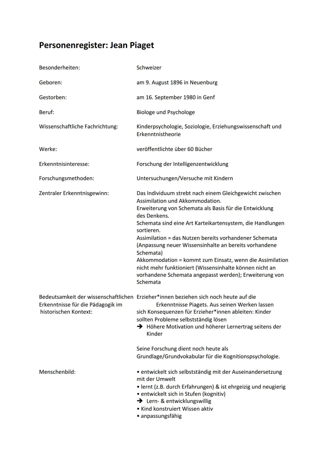 Personenregister: Jean Piaget
Besonderheiten:
Geboren:
Gestorben:
Beruf:
Wissenschaftliche Fachrichtung:
Werke:
Erkenntnisinteresse:
Forschu