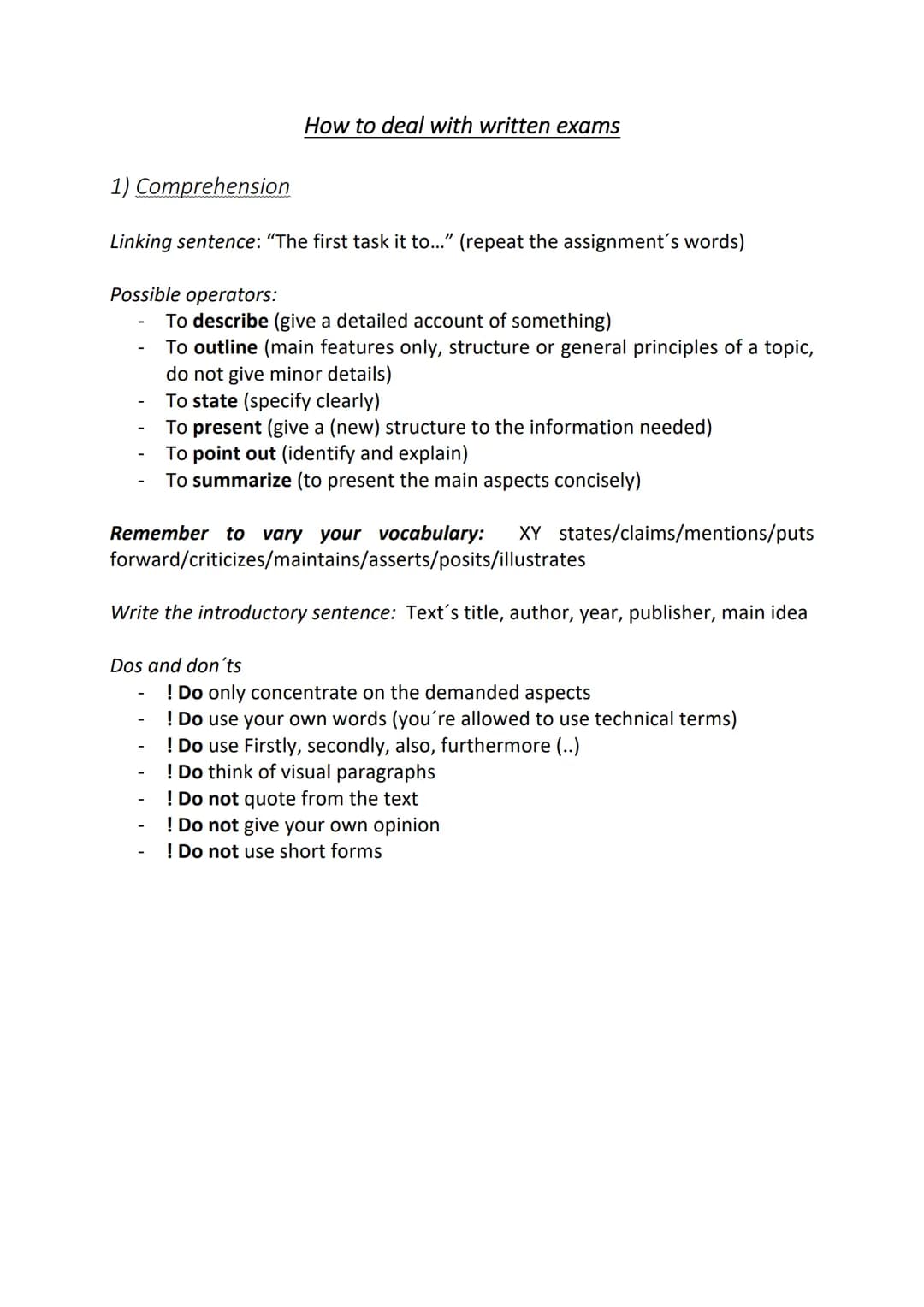 1) Comprehension
Linking sentence: "The first task it to..." (repeat the assignment's words)
Possible operators:
How to deal with written ex