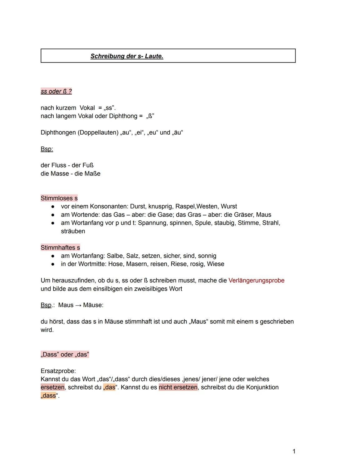 ss oder B?
nach kurzem Vokal = ,,ss".
nach langem Vokal oder Diphthong = „B”
Diphthongen (Doppellauten) ,,au", „ei“, „eu" und „äu“
Bsp:
der 