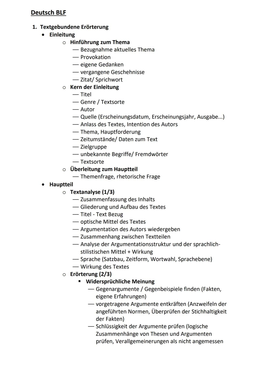 Deutsch BLF
1. Textgebundene Erörterung
Einleitung
o Hinführung zum Thema
- Provokation
Bezugnahme aktuelles Thema
eigene Gedanken
vergangen