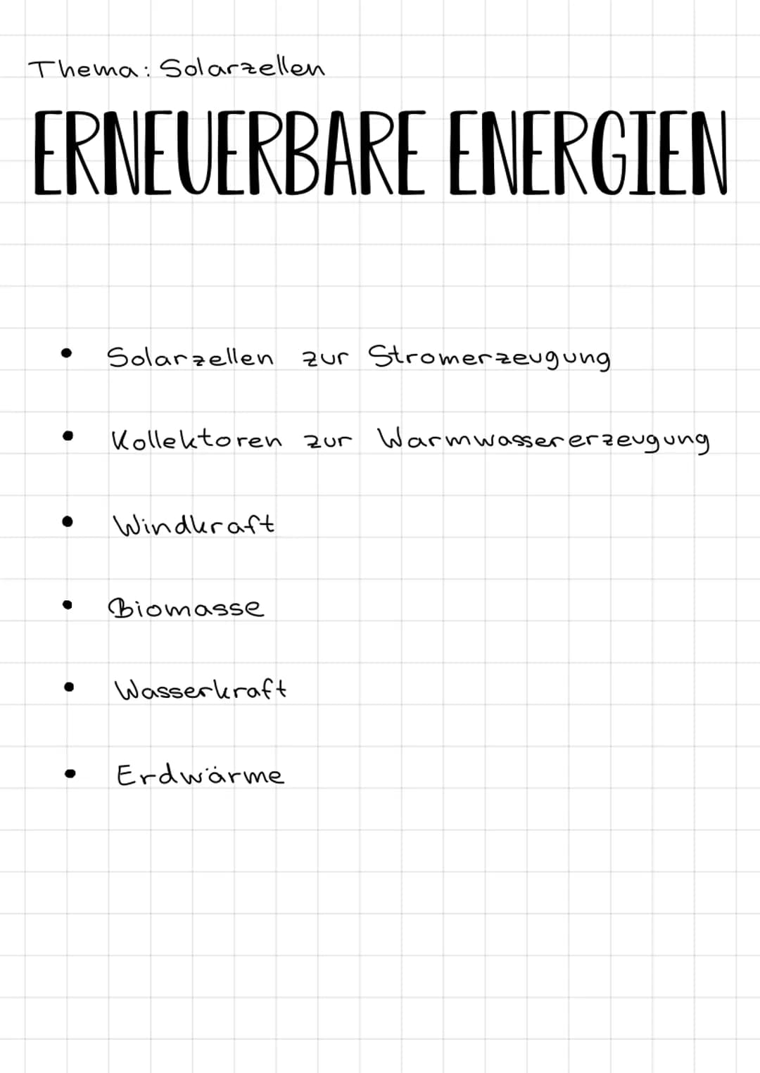 Thema: Solarzellen
ERNEUERBARE ENERGIEN
●
Solarzellen zur Stromerzeugung
Kollektoren zur Warmwassererzeugung
Windkraft
Biomasse
Wasserkraft
