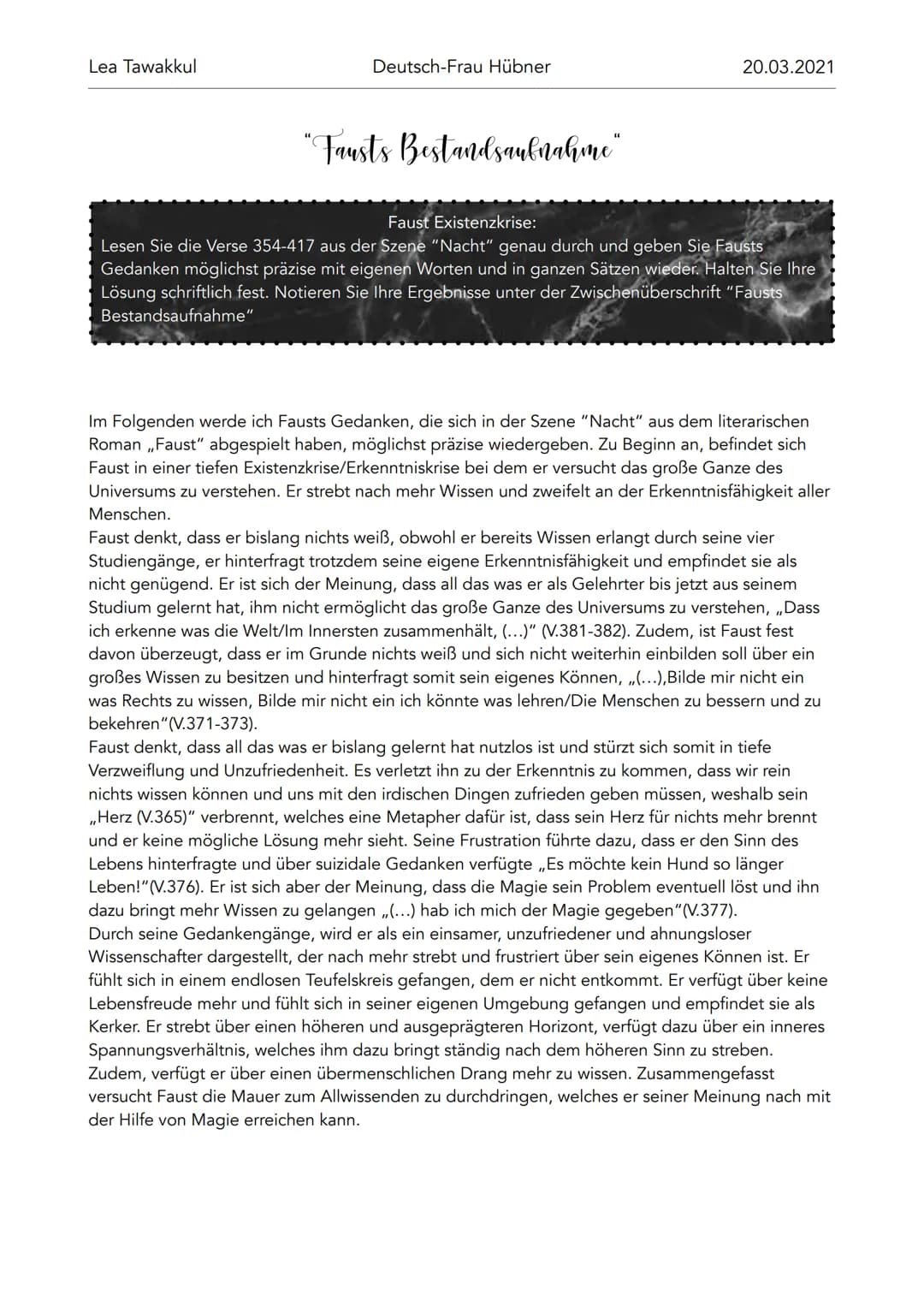 Lea Tawakkul
Deutsch-Frau Hübner
"Fausts Bestandsaufnahme"
20.03.2021
Faust Existenzkrise:
Lesen Sie die Verse 354-417 aus der Szene "Nacht"