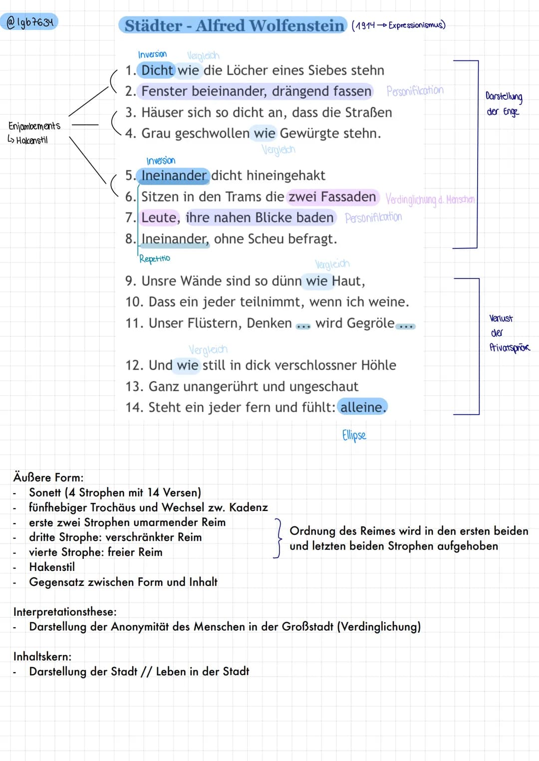 @Igb7634
Enjambements
L> Hakenstil
Städter - Alfred Wolfenstein (1914 →→Expressionismus)
Inversion
Vergleich
1. Dicht wie die Löcher eines S