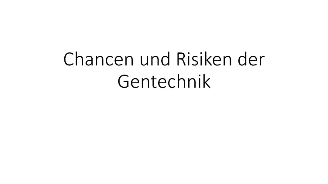 Gentechnik einfach erklärt: Pro und Contra, Chancen und Risiken, Beispiele und Anwendungsbereiche