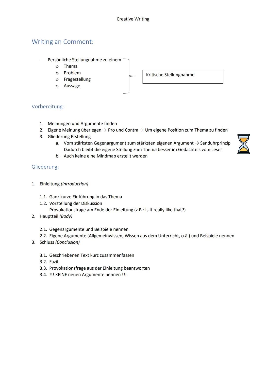 Creative Writing

Writing an Comment:

- Persönliche Stellungnahme zu einem
    * Thema
    * Problem
    * Fragestellung
    * Aussage

Vor