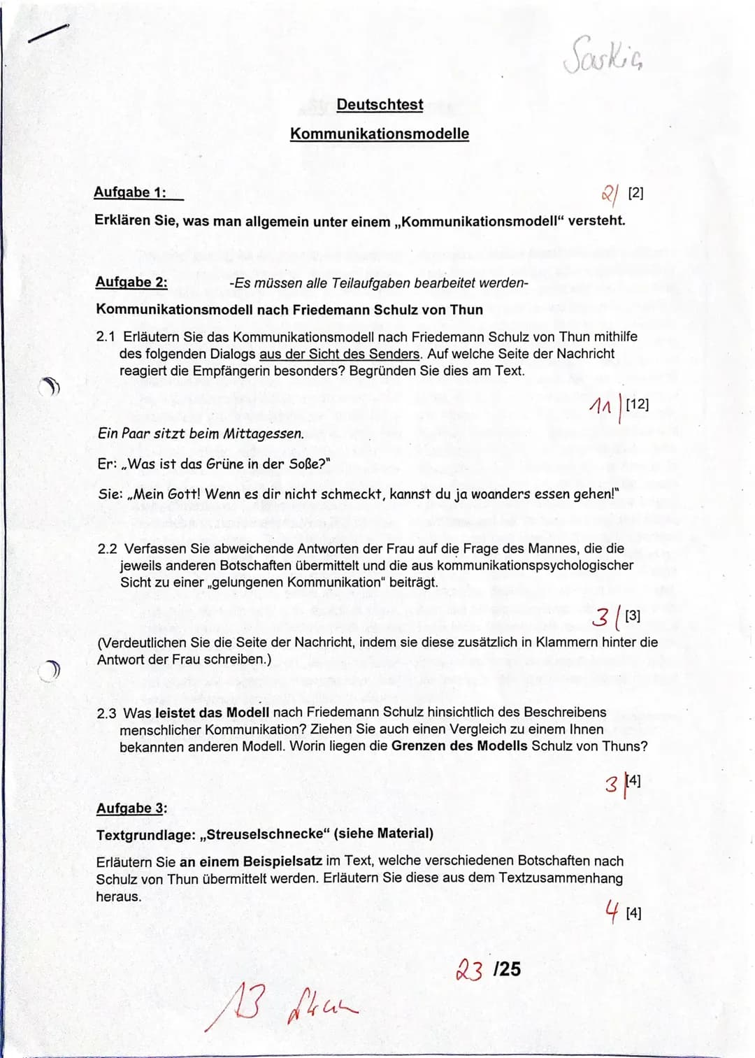 Deutschtest
Kommunikationsmodelle
Aufgabe 1:
2 [2]
Erklären Sie, was man allgemein unter einem ,,Kommunikationsmodell" versteht.
Aufgabe 2:
