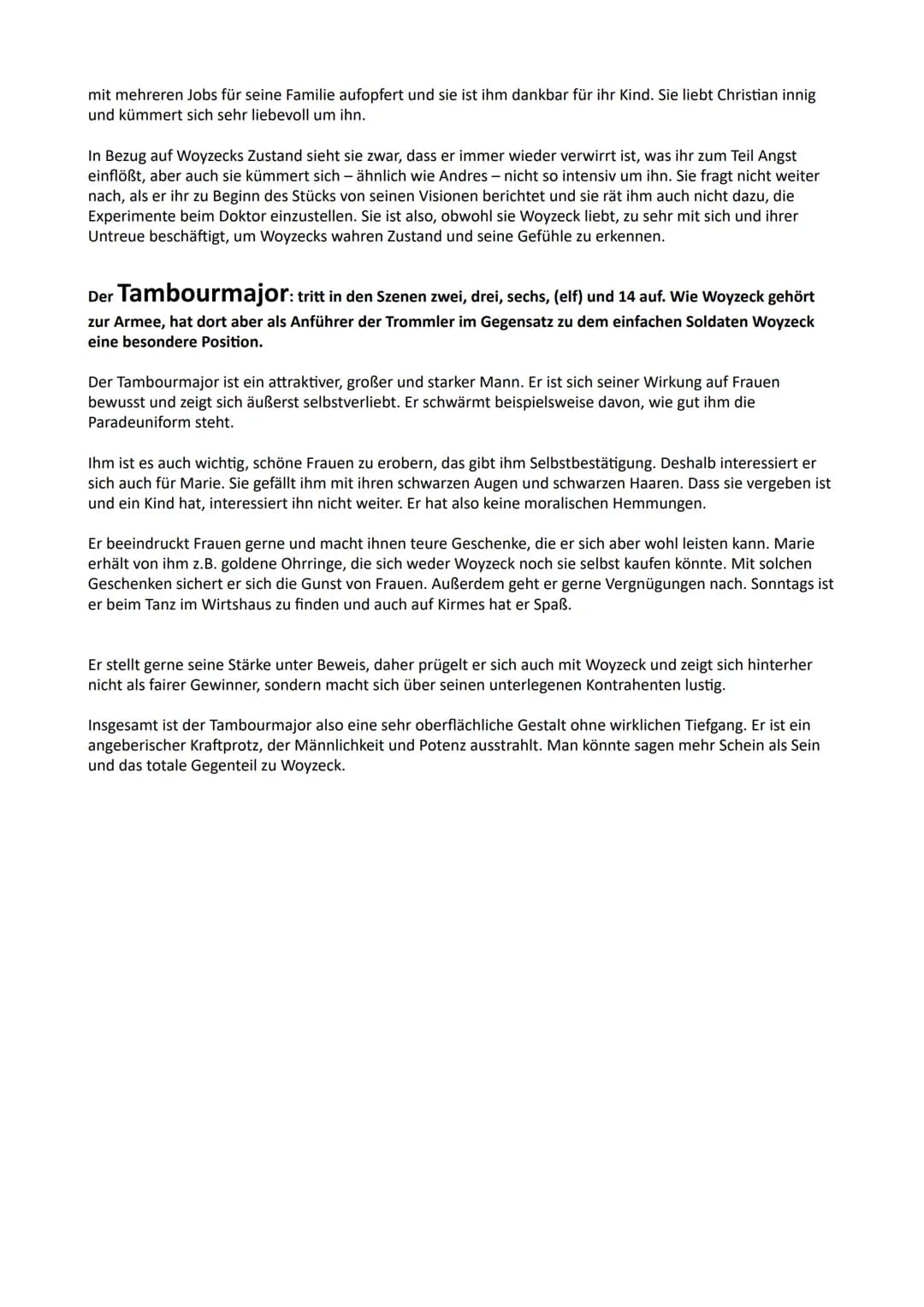 Woyzeck: tritt in fast allen Szenen auf, außer in den Szenen 6, 16, 20, 22 und 25. Als einfacher Soldat
ist er Teil der Unterschicht, genau 
