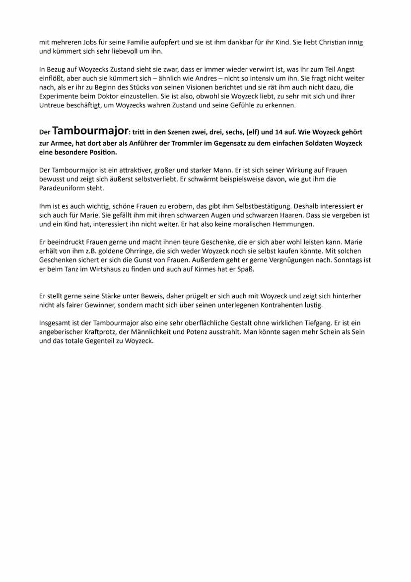 Woyzeck: tritt in fast allen Szenen auf, außer in den Szenen 6, 16, 20, 22 und 25. Als einfacher Soldat
ist er Teil der Unterschicht, genau 