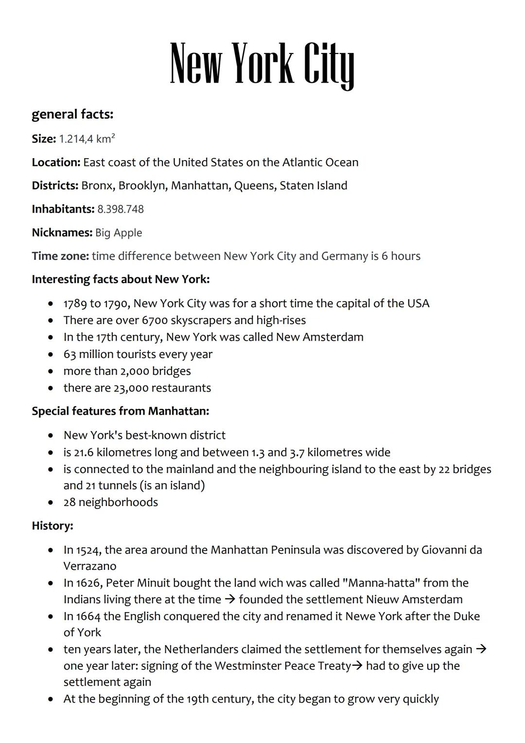 general facts:
Size: 1.214,4 km²
Location: East coast of the United States on the Atlantic Ocean
Districts: Bronx, Brooklyn, Manhattan, Quee