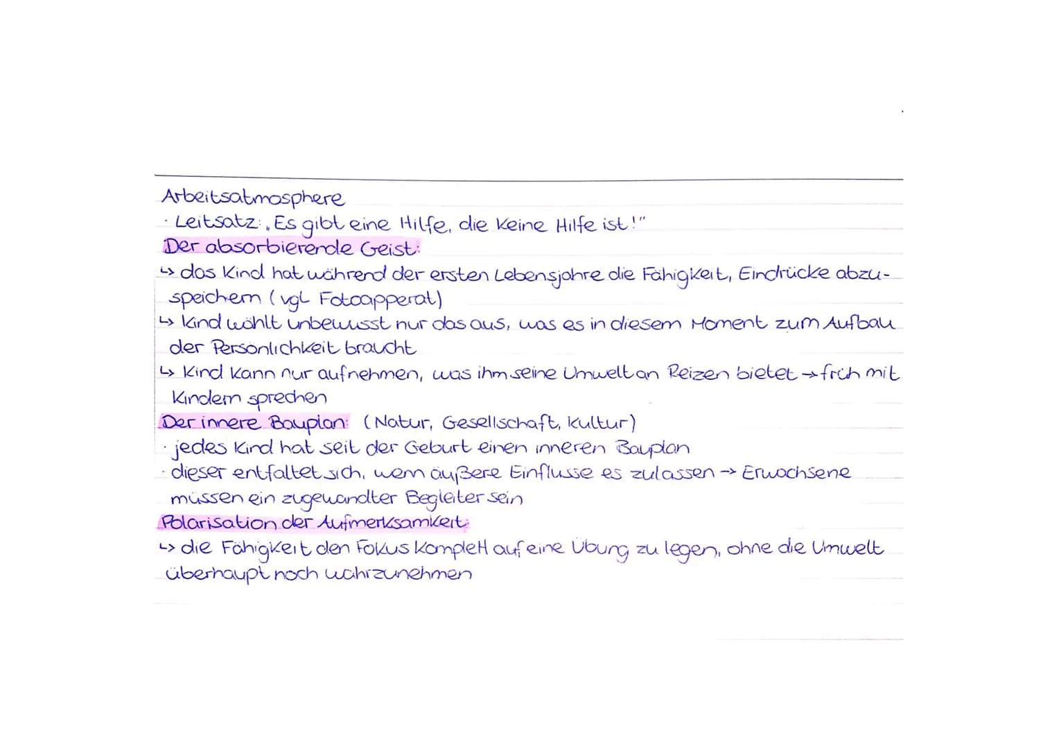 Padogogik
Montessoripädagogik
Bild des Kindes:
Leitsatz: Hilf mir, es selbst zu tun!" (Bedeutung des Spieles)
·Kinder haben ein inneres Bedü
