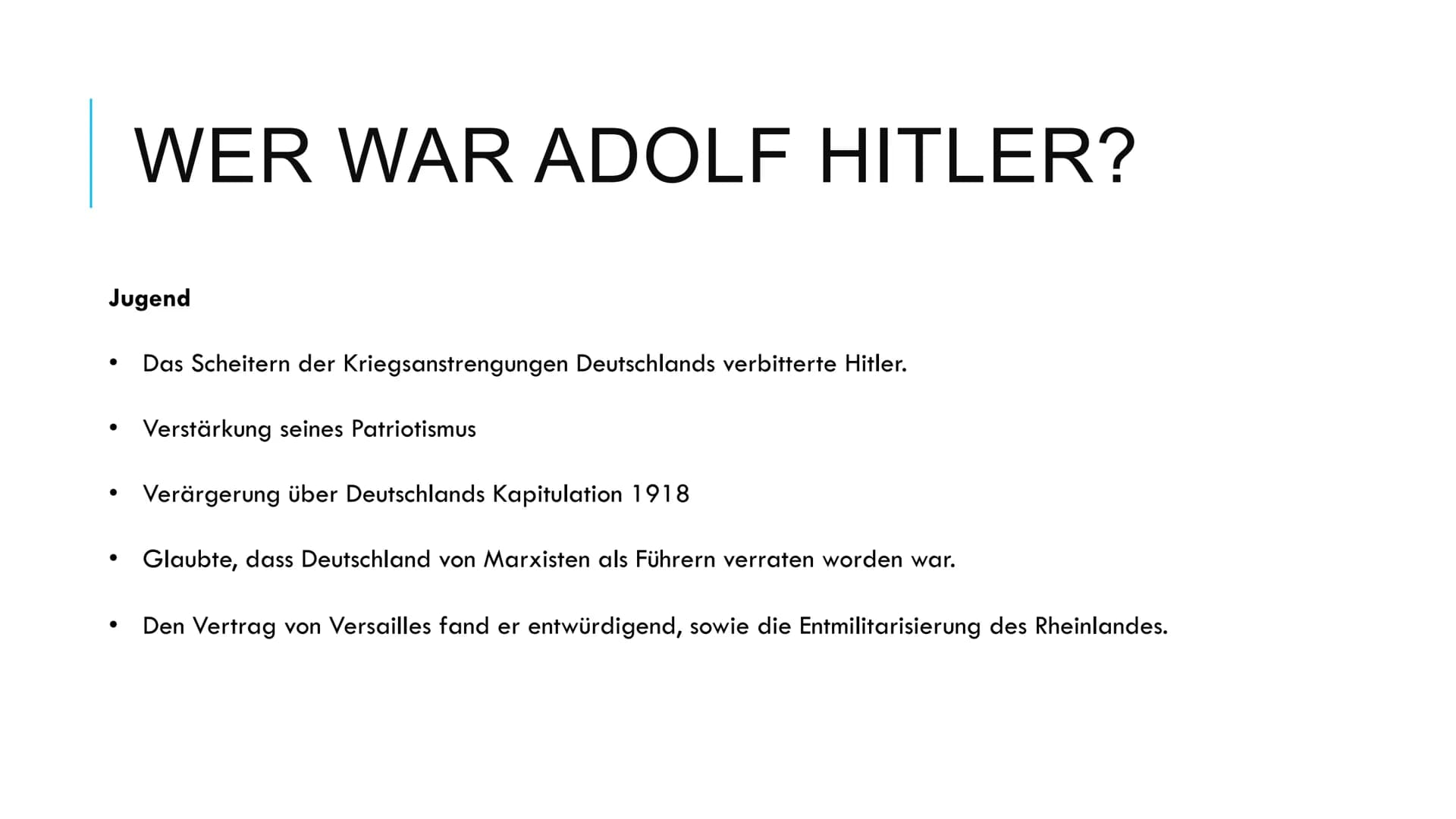 Hitler
1) Wer war Adolf Hitler?
Adolf Hitler wuchs in einer Familie mit einem emotionalen rauen Vater
auf. Auch das von dem jungen Hitler en