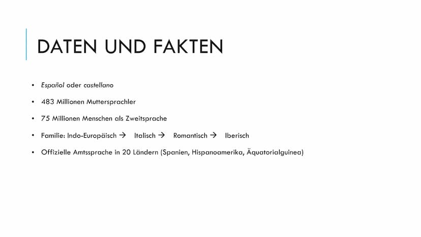 Spanisch als Weltsprache
1) Daten und Fakten
Spanisch wird entweder español oder castellano (Spanien) genannt. Es
gibt 483 Millionen Mutters