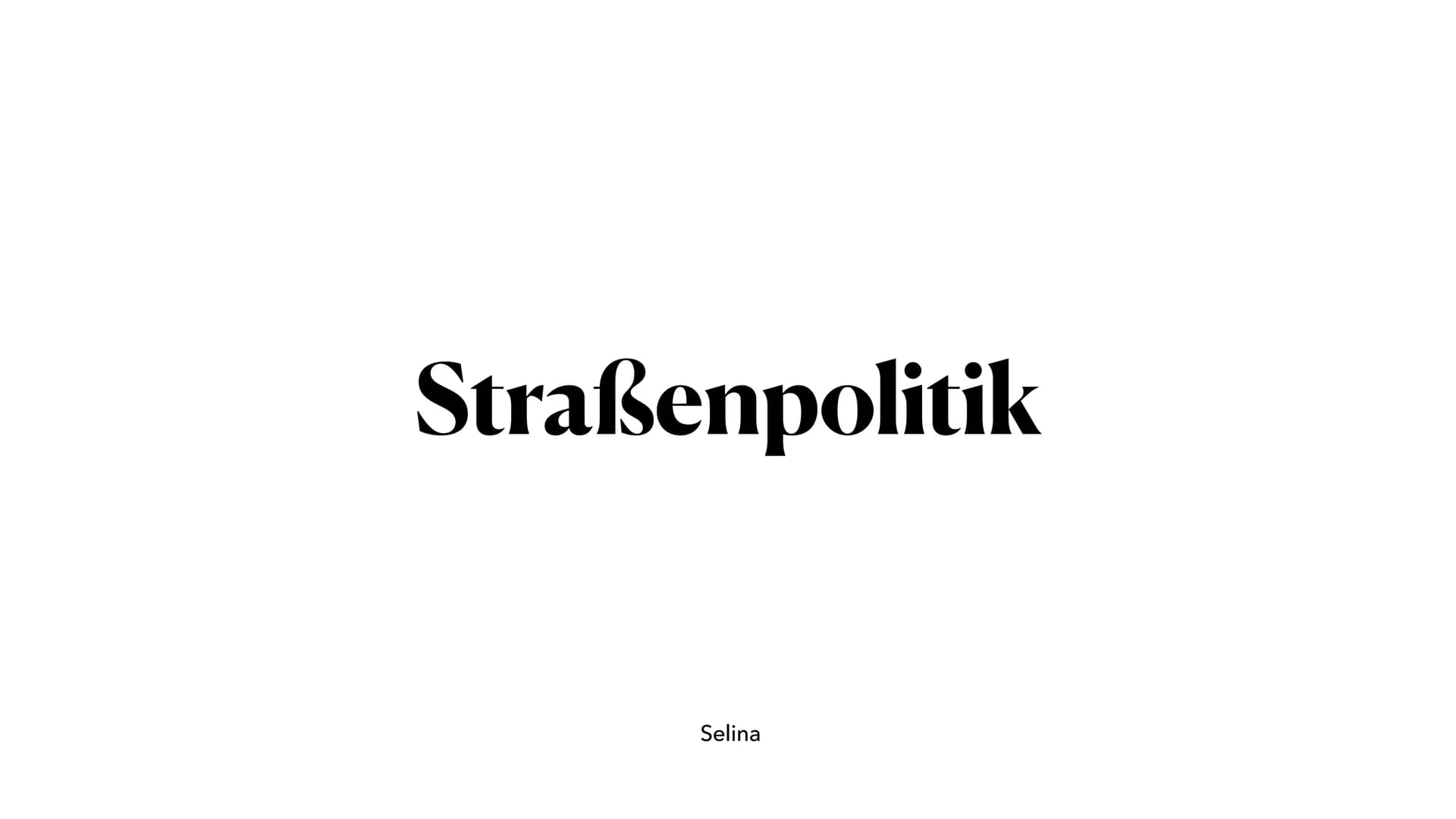 Straßenpolitik
Selina ●
Versammlungsfreiheit ist ein Grundrecht.
• ist eine örtliche Zusammenkunft von mindestens zwei Personen, die
●
Was i