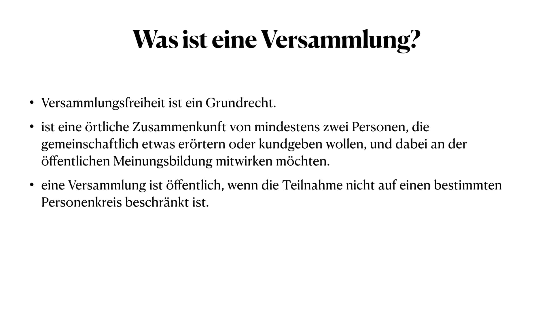 Straßenpolitik
Selina ●
Versammlungsfreiheit ist ein Grundrecht.
• ist eine örtliche Zusammenkunft von mindestens zwei Personen, die
●
Was i