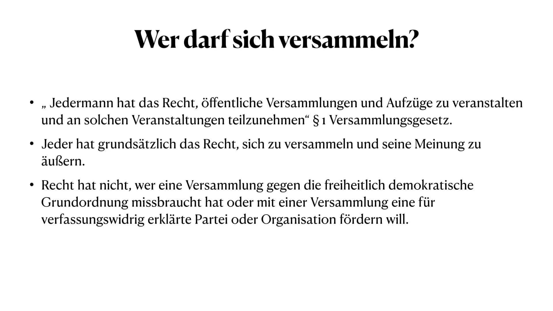 Straßenpolitik
Selina ●
Versammlungsfreiheit ist ein Grundrecht.
• ist eine örtliche Zusammenkunft von mindestens zwei Personen, die
●
Was i