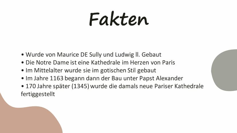 Notre Dame de
Paris Fakten
• Wurde von Maurice DE Sully und Ludwig II. Gebaut
Die Notre Dame ist eine Kathedrale im Herzen von Paris
• Im Mi