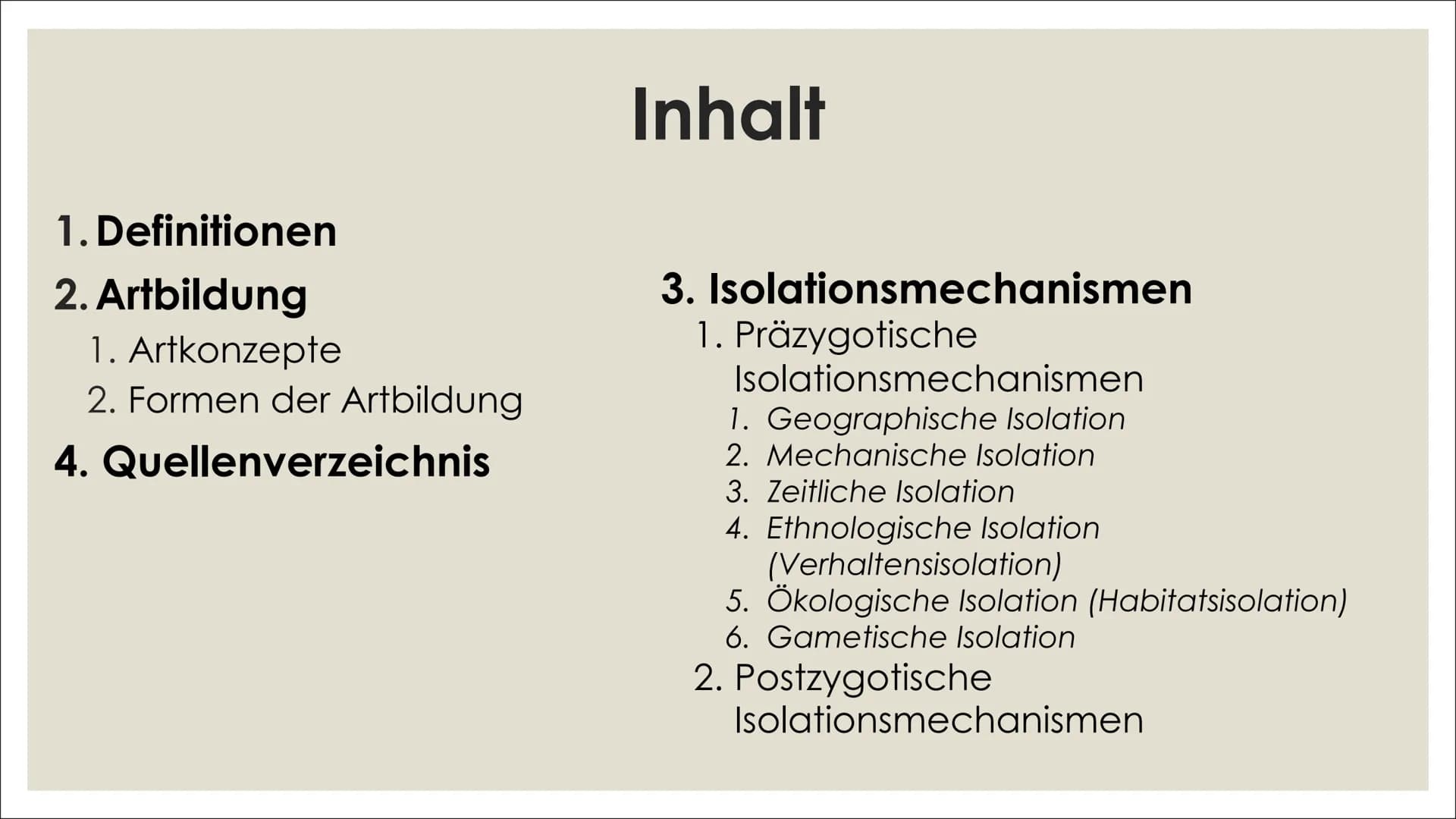 NE
빛
브
브
ARTBILDUNG UND
ISOLATIONSMECHANISMEN
카멜
빛 1. Definitionen
2. Artbildung
1. Artkonzepte
2. Formen der Artbildung
4. Quellenverzeichn