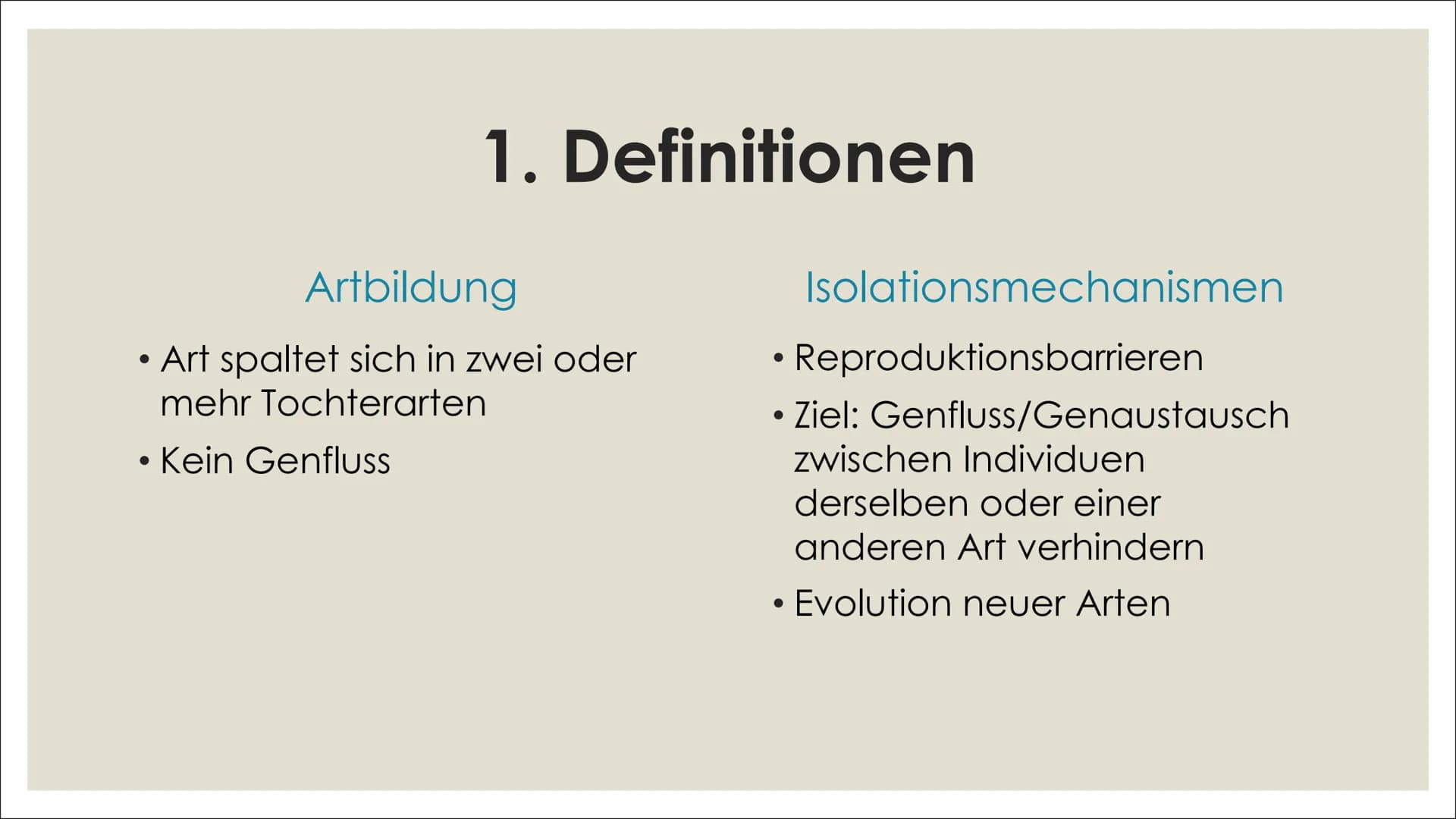 NE
빛
브
브
ARTBILDUNG UND
ISOLATIONSMECHANISMEN
카멜
빛 1. Definitionen
2. Artbildung
1. Artkonzepte
2. Formen der Artbildung
4. Quellenverzeichn