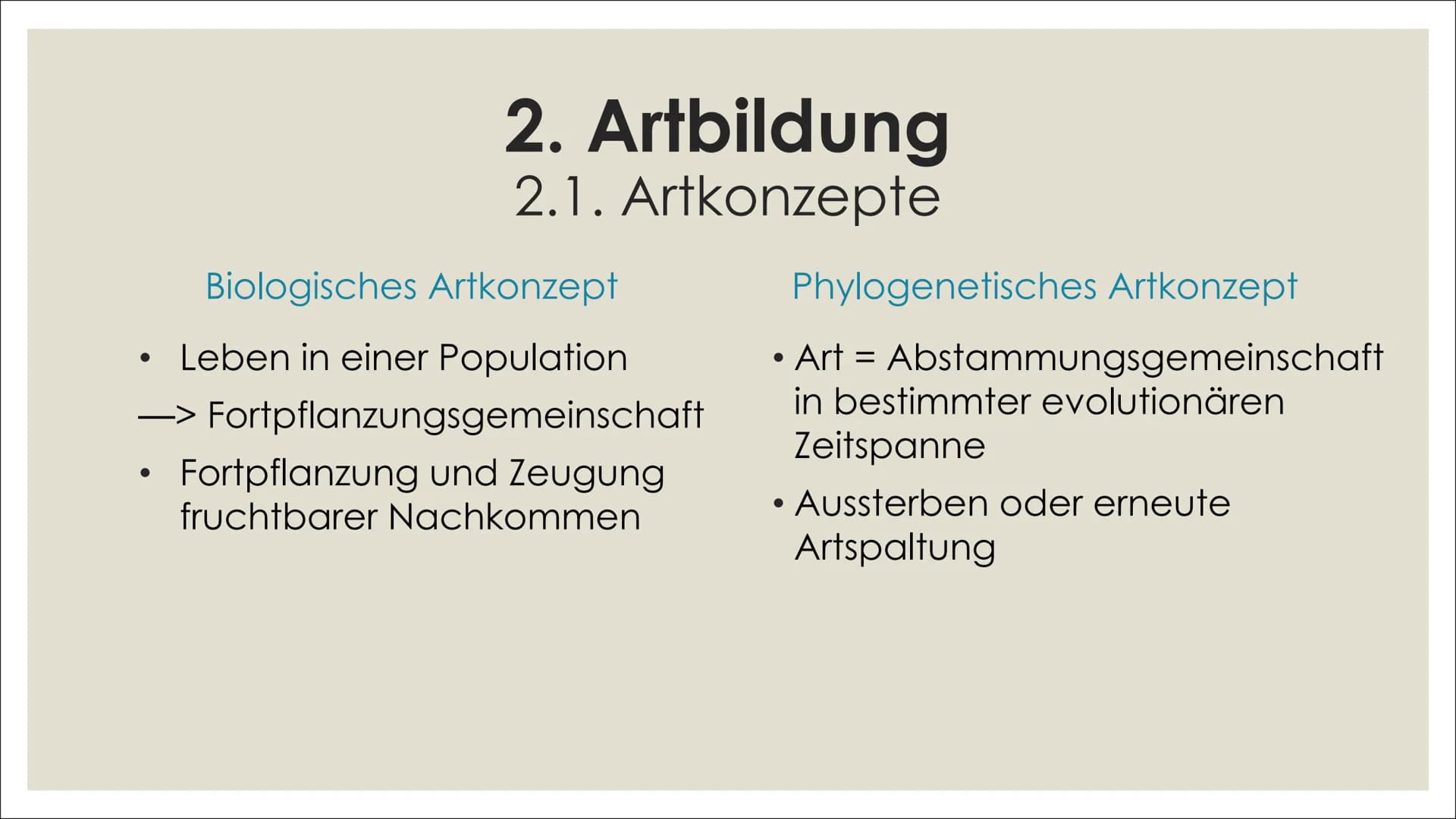 NE
빛
브
브
ARTBILDUNG UND
ISOLATIONSMECHANISMEN
카멜
빛 1. Definitionen
2. Artbildung
1. Artkonzepte
2. Formen der Artbildung
4. Quellenverzeichn