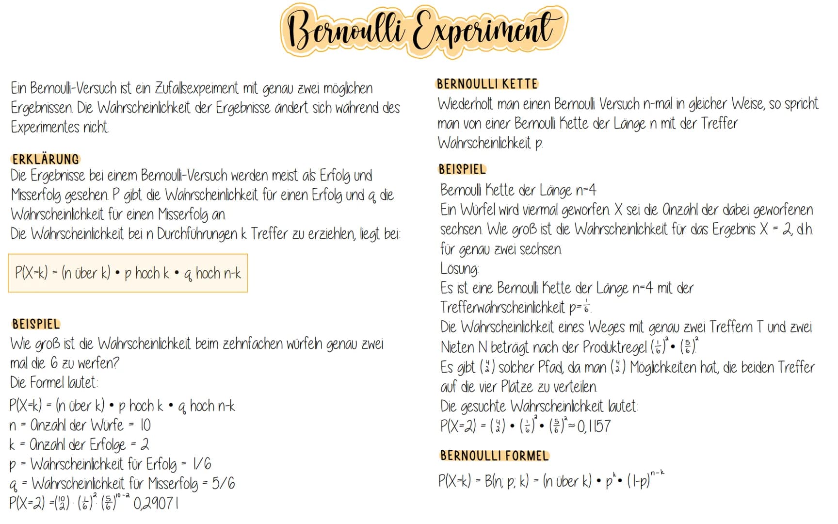 Bernoulli Experiment
Ein Bernoulli-Versuch ist ein Zufallsexpeiment mit genau zwei möglichen
Ergebnissen. Die Wahrscheinlichkeit der Ergebni