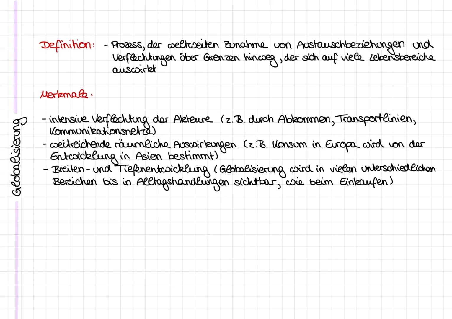 Uncaisထုတွ
Definition: -Prozess, der weltweiten Zunahme von Austauschbeziehungen und
Verflechtungen über Grenzen hinweg, der sich auf viele 