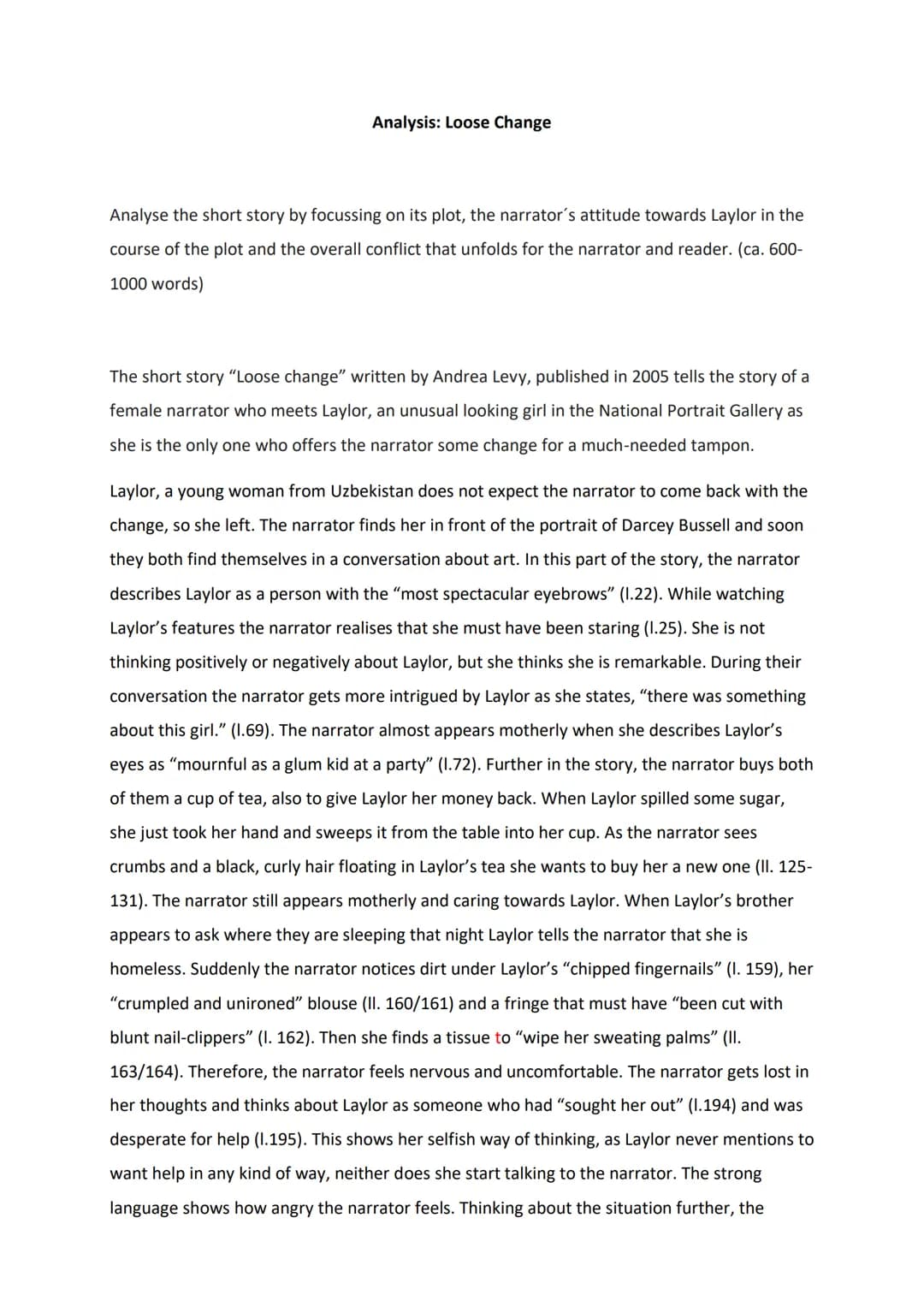Analysis: Loose Change
Analyse the short story by focussing on its plot, the narrator's attitude towards Laylor in the
course of the plot an