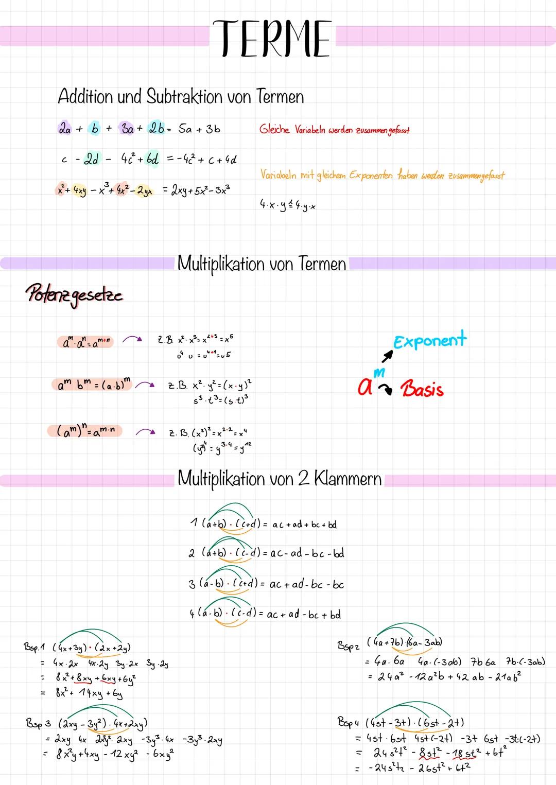 Potenzgesetze
Addition und Subtraktion von Termen
2a + b + 3a + 2b = Sa + 3b
c2d-4c² + bd = − 4 2²³ + C + 4d
x² + 4xy - x ²³+4x²-2yx = 2xy +