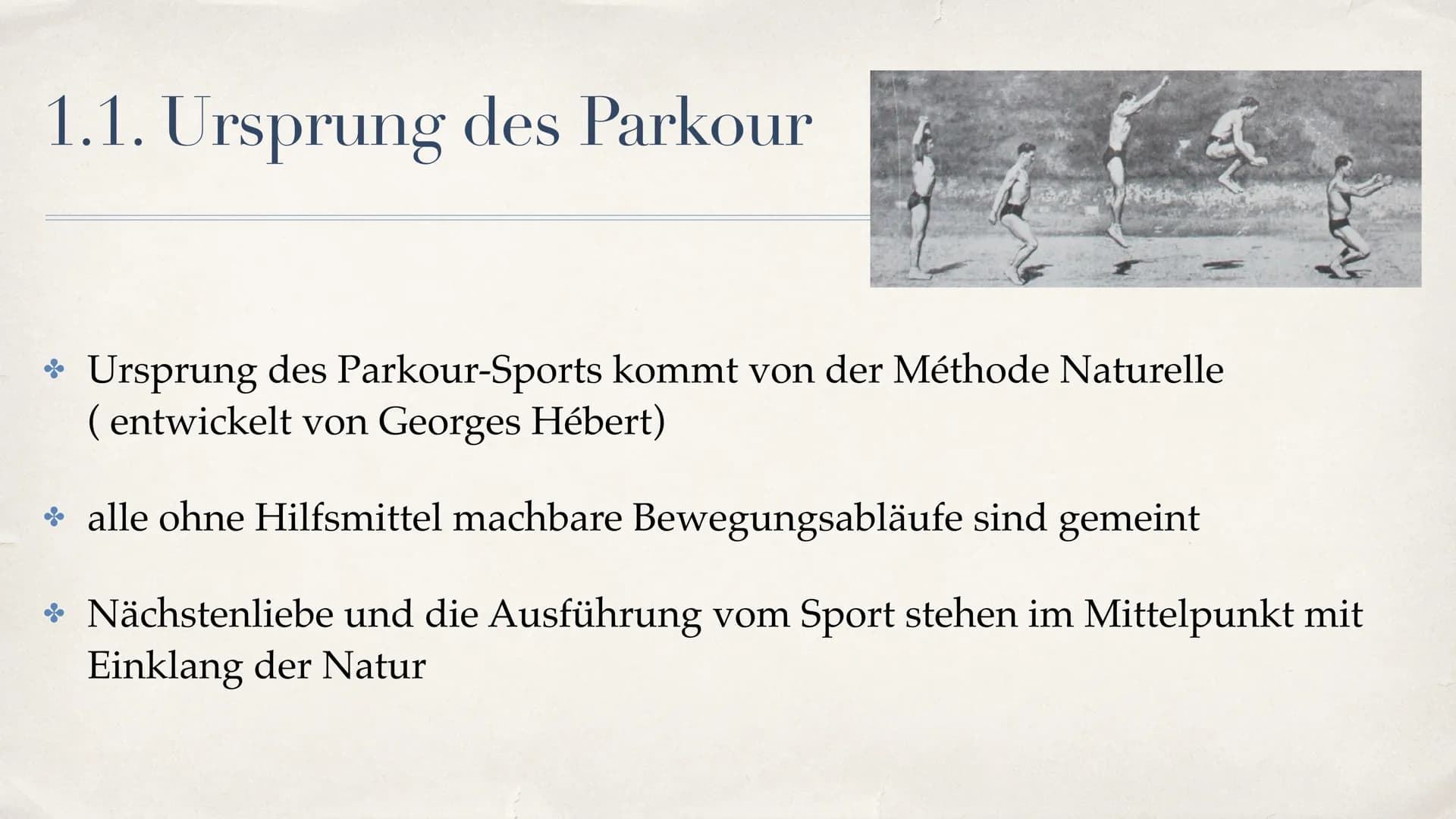 ●
●
●
●
Le Parkour
Von Pepe, Fiona, Nina, Melda (EF, Sport G4 Dudek)
Ursprung des Parkour
Ursprung des Parkour-Sports kommt von der Méthode 