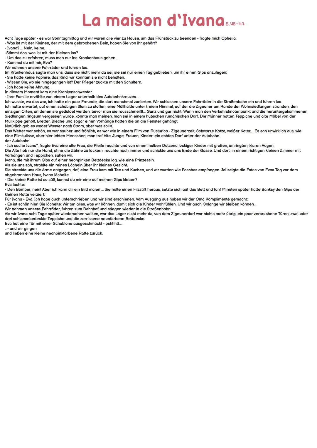 Darwin et Ophélie 4-12
S.
Mein Name ist Darwin, ich lebe in einem Stadtteil, der eine Dauerbaustelle ist: Jeden Tag wird hier abgerissen und