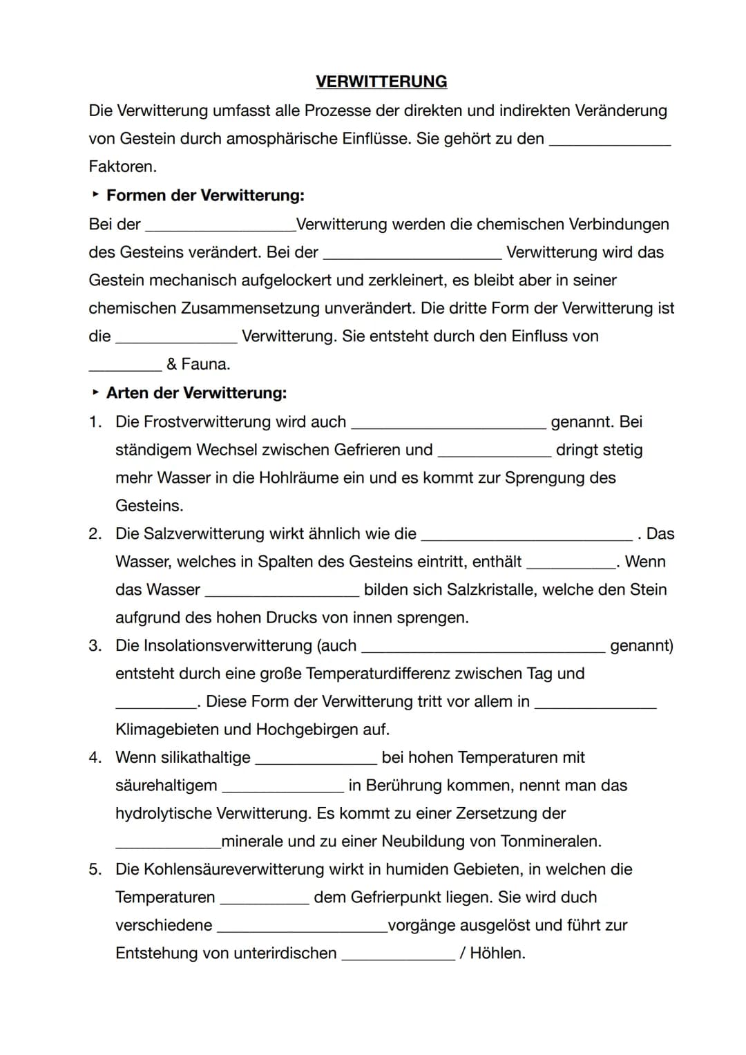 VERWITTERUNG
Die Verwitterung umfasst alle Prozesse der direkten und indirekten Veränderung
von Gestein durch amosphärische Einflüsse. Sie g