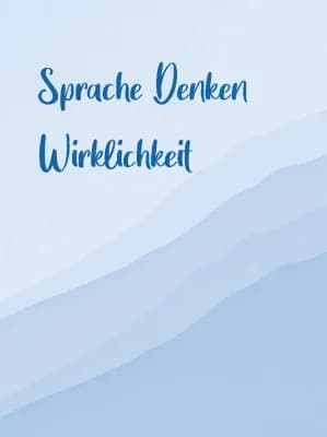 Know Deutsch Abi Spracherwerb & Sprache, Denken, Wirklichkeit  thumbnail