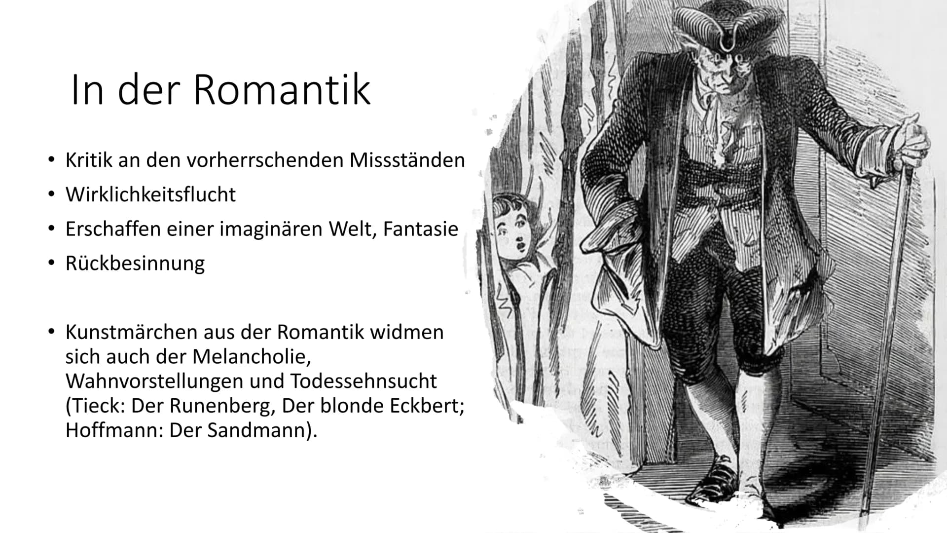 Kunstmärchen
in der Romantik Merkmale Kunstmärchen
• besitzen einen eindeutig zuordbaren
Autor
• sind oftmals komplexer als
Volksmärchen
●
v