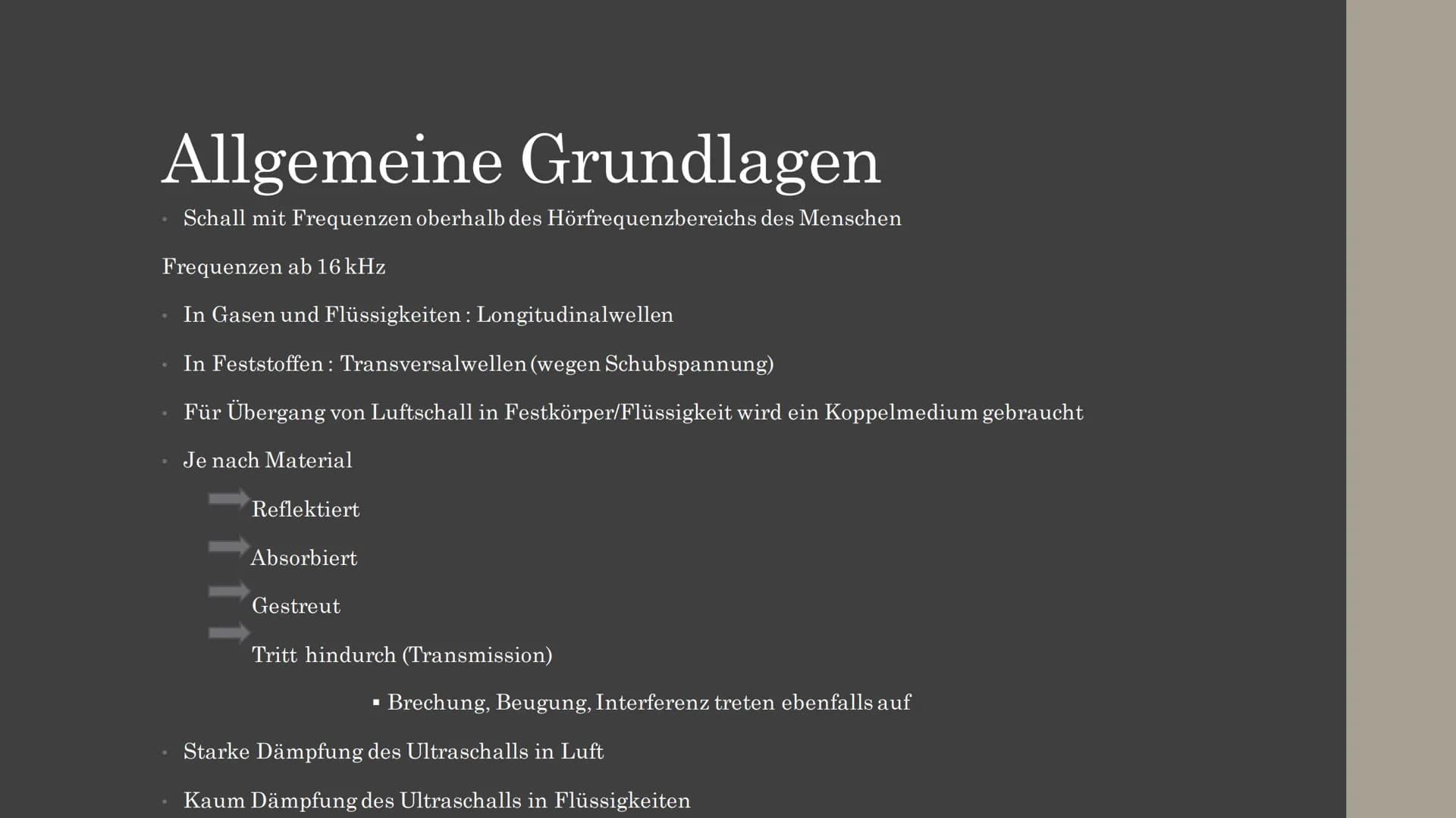 Ultraschall Gliederung
Allgemeine Grundlagen
Entstehung und Ausbreitung
Anwendung
1. in der Medizin
1.1 Diagnostische Anwendung
1.2 Therapeu