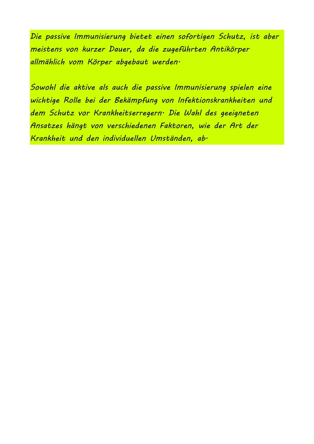 Aktive und Passive Immunisierung
Die aktive und passive Immunisierung sind zwei verschiedene
Ansätze zur Stärkung des Immunsystems und zum S
