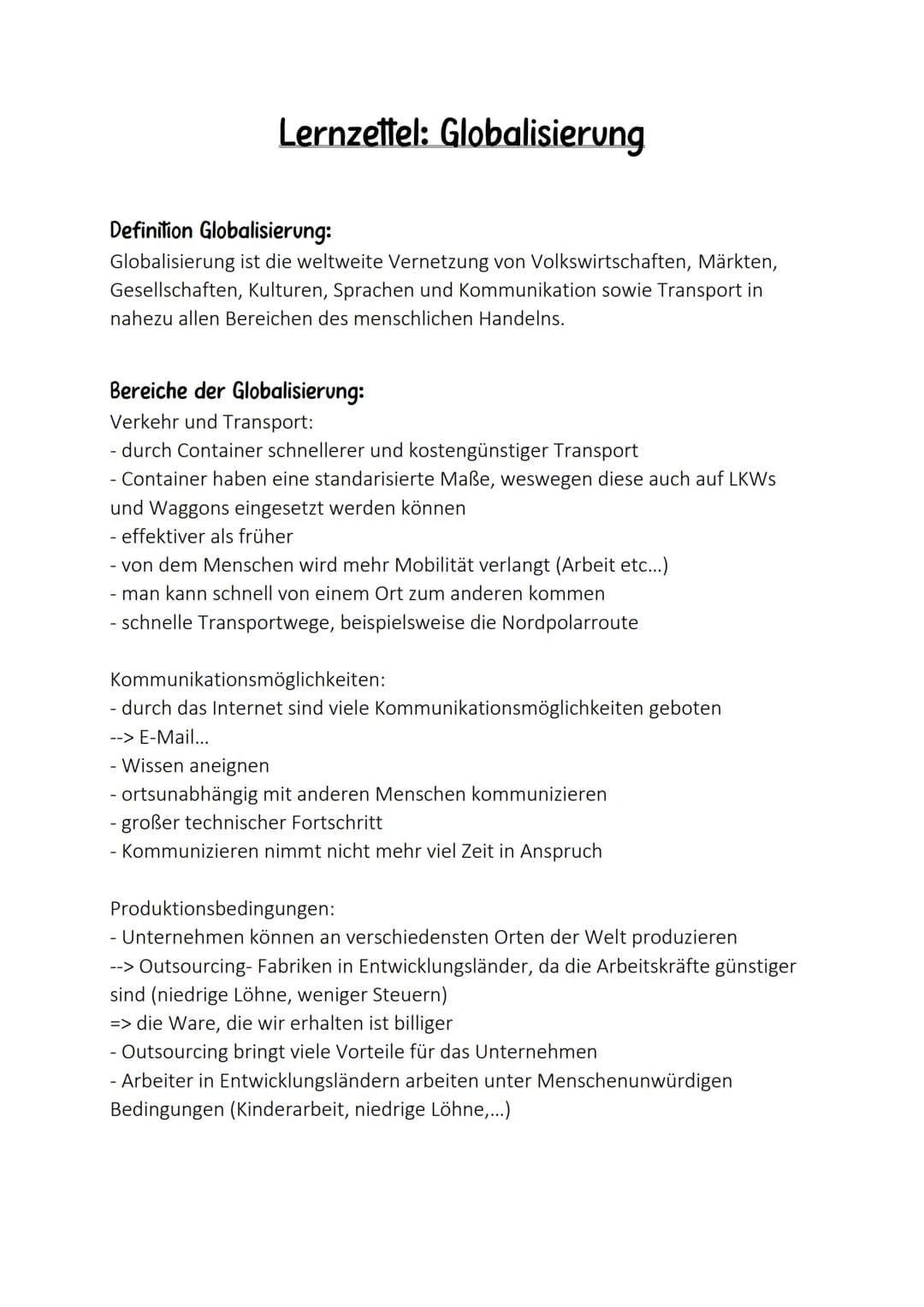 Lernzettel: Globalisierung
Definition Globalisierung:
Globalisierung ist die weltweite Vernetzung von Volkswirtschaften, Märkten,
Gesellscha