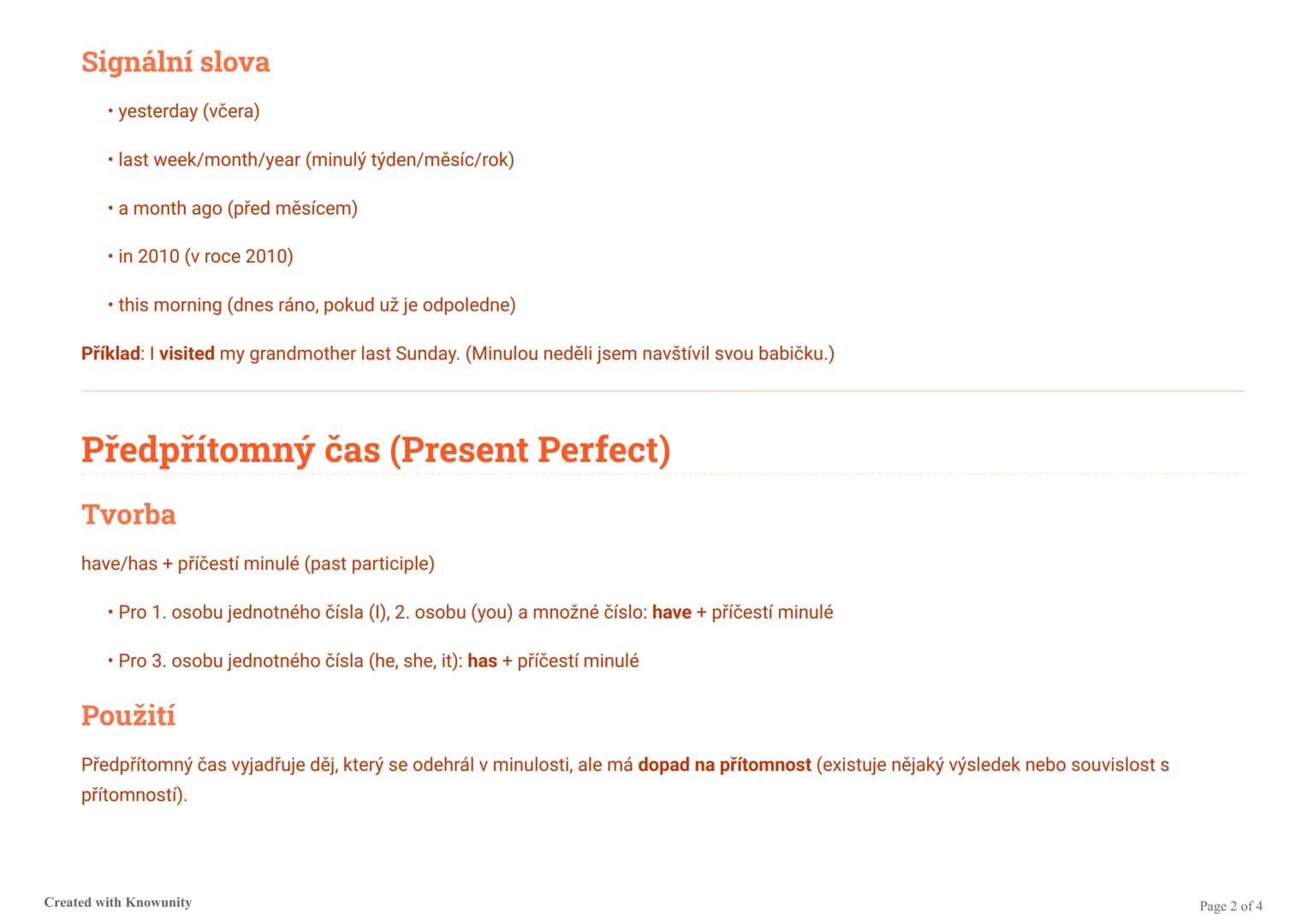 Předpřítomný čas nebo minulý čas prostý
Přehled rozdílů mezi předpřítomným časem (Present Perfect) a minulým časem prostým (Simple Past) v a