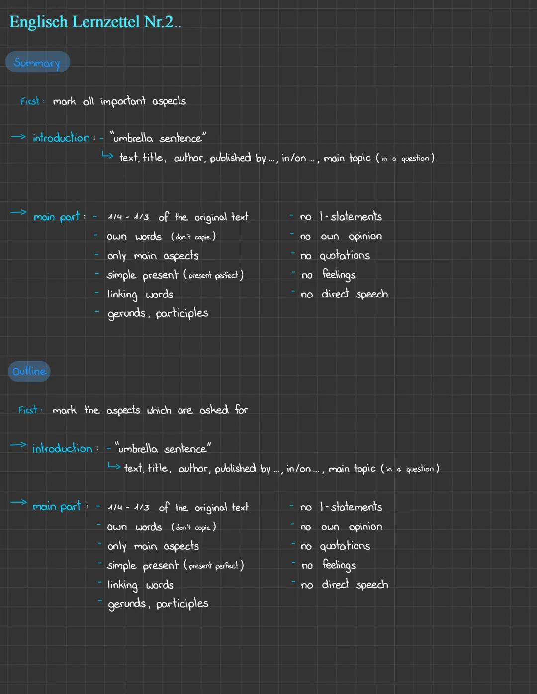 Englisch Lernzettel Nr.2..
Summary
First mark all important aspects
→introduction: - "umbrella sentence"
main part :
Outline
text, title, au