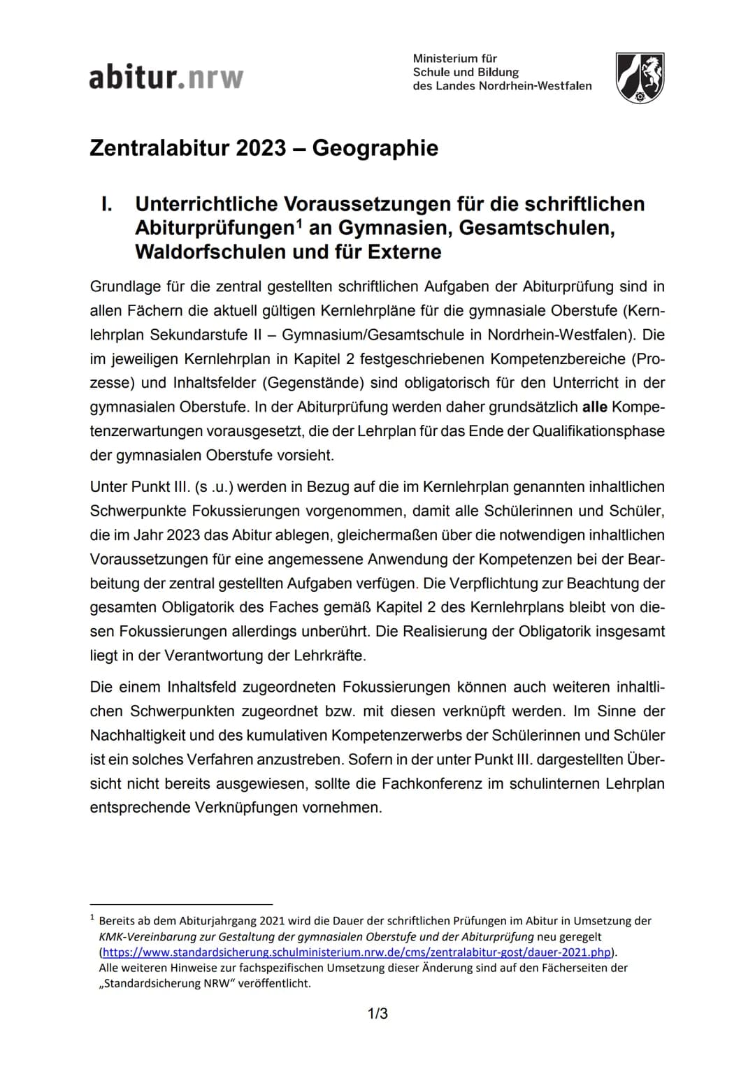 abitur.nrw
Ministerium für
Schule und Bildung
des Landes Nordrhein-Westfalen
Zentralabitur 2023 Geographie
I. Unterrichtliche Voraussetzunge