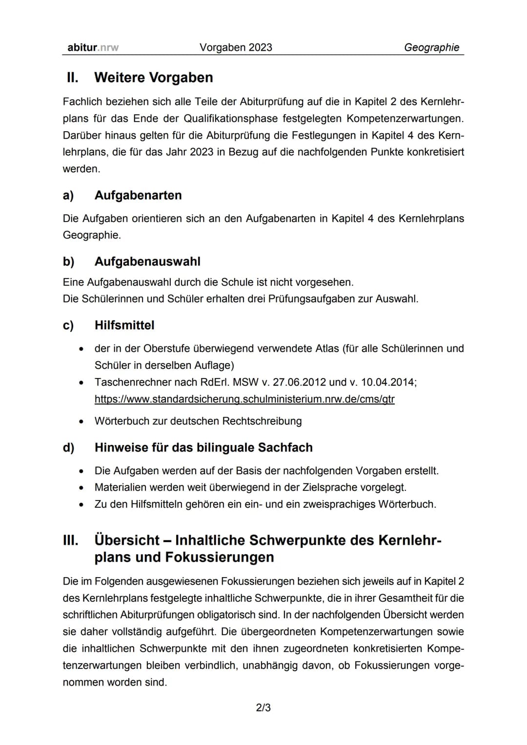 abitur.nrw
Ministerium für
Schule und Bildung
des Landes Nordrhein-Westfalen
Zentralabitur 2023 Geographie
I. Unterrichtliche Voraussetzunge