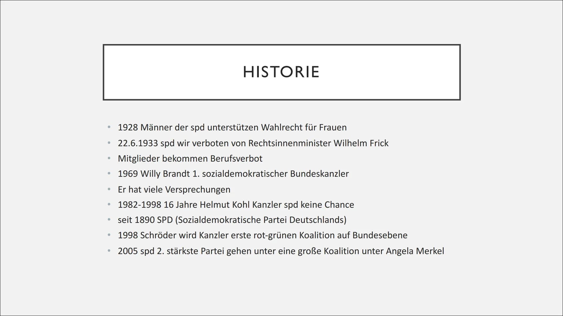 SPD ●
●
●
●
●
●
Allgemeines
GLIEDERUNG
Grundsätze/Schwerpunktthemen
Historie
Wichtige Persönlichkeiten
Entwicklung der Partei
Wahlkampfanaly